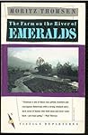 The Farm on the River of Emeralds