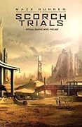 Maze Runner: The Scorch Trials: The Official Graphic Novel Prelude 