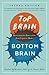 Top Brain, Bottom Brain: Ha...