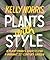 Plants with Style: A Plants...