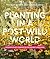 Planting in a Post-Wild Wor...