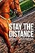 Stay the Distance