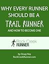 Why Every Runner Should Be a Trail Runner and How to Become One