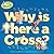 Why Is There a Cross?