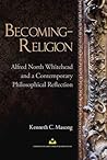 Becoming-Religion: Alfred North Whitehead and a Contemporary Philosophical Reflection