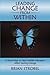 Leading Change From Within: A Road Map to Help Middle Managers Affect Lasting Change