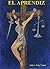 El Aprendiz (Spanish Edition)