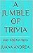 A Jumble of Trivia: over 650 fun facts