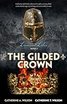 The Gilded Crown by Catherine A. Wilson