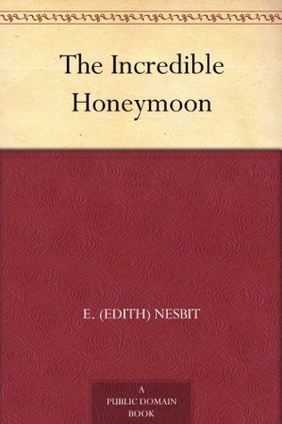 The Incredible Honeymoon (Kindle Edition)