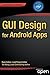 GUI Design for Android Apps
