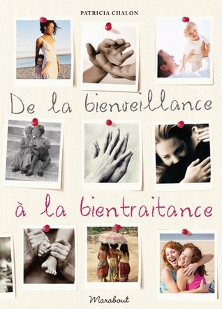 De La Bienveillance A La Bientraitance By Patricia Chalon