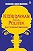 Kebudayaan dalam Politik: Kritik pada Demokrasi