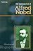 The Luminous Life of Alfred Nobel