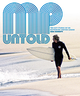 MP Untold: The Lost Stories of an Australian Surfing Legend