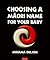 Choosing A Maori Name For Your Baby