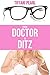 From Doctor to Ditz (Bimbofication Erotica) (The Bimbofication Adventures Book 2)