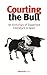 Courting the Bull: An Anthology of Expatriate Literature in Spain