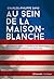 Au sein de la Maison-Blanche: De Truman à Obama, la formulation (imprévisible) de la politique étrangère des Etats-Unis (ACADEMIQUE)