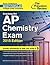 Cracking the AP Chemistry Exam, 2015 Edition (College Test Preparation)