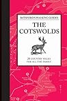 Batsford's Walking Guides: The Cotswolds: 20 country walks for all the family (Batsfords Walking Guides)