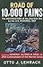 Road of 10,000 Pains: The D...