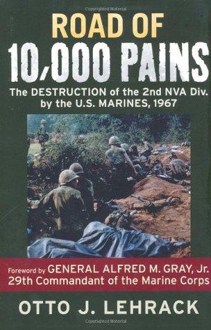 Road of 10,000 Pains: The Destruction of the 2nd NVA Division by the U.S. Marines, 1967 (Hardcover)