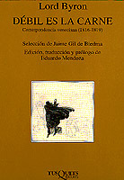 Débil es la carne. Correspondencia veneciana (1816-1819)