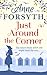 Just Around the Corner by Anne Forsyth
