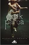 Eksik Parça by Michelle Hodkin