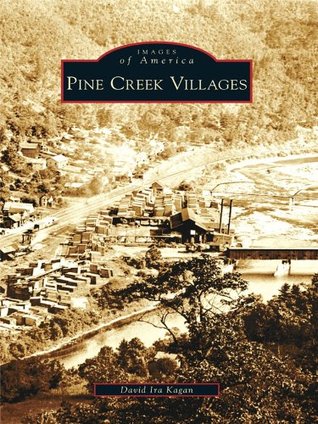 Pine Creek Villages (Images of America: Pennsylvania)