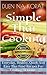Simple Thai Cooking: Everyday, Healthy, Quick And Easy Thai Food Recipes For Cooking At Home.: Learn How To Cook Real Authentic Thai Dishes In This Cookbook ... Thailand (Duen's Thai Cooking School)