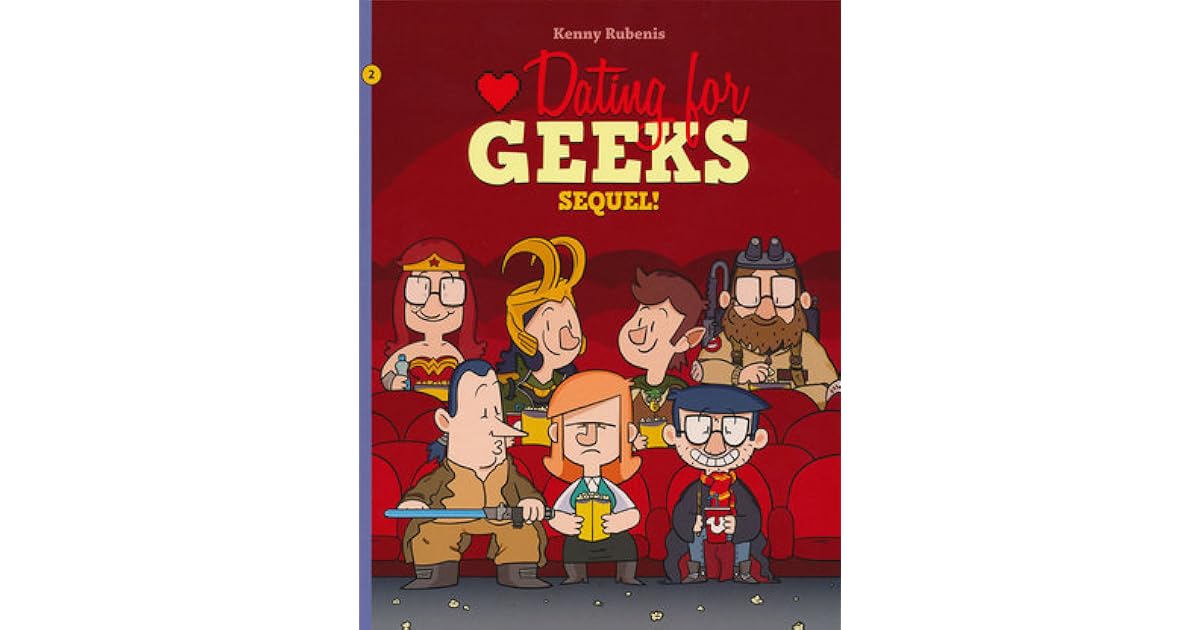 Sequel! (Dating for Geeks 2) by Kenny Rubenis