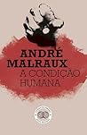 A Condição Humana by André Malraux