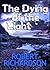 The Dying of the Light by Robert Richardson The Dying of the Light by Robert Richardson