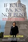 If Your Back's Not Bent: The Role of the Citizenship Education Program in the Civil Rights Movement Book cover for If Your Back's Not Bent: The Role of the Citizenship Education Program in the Civil Rights Movement