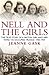 Nell and the Girls: The Tru...