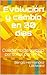 Evolución y cambio en 30 días by Sergio Hernández Ledward