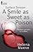 A Smile as Sweet as Poison ...