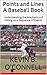 Points and Lines A Baseball Book: Understanding the Mechanics of Hitting as a Sequence of Events