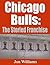 Chicago Bulls: The Storied ...