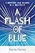 A Flash of Blue