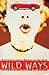 Wild Ways: New Stories Abou...