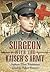 Surgeon With the Kaiser's Army