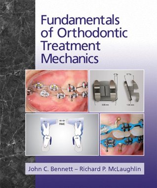Fundamentals of Orthodontic Treatment Mechanics (Hardcover)