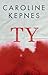 TY by Caroline Kepnes TY by Caroline Kepnes