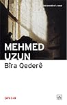 Bîra Qederê by Mehmed Uzun