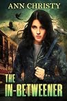 The In-Betweener by Ann Christy