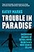 Trouble in Paradise by Kathy Marks