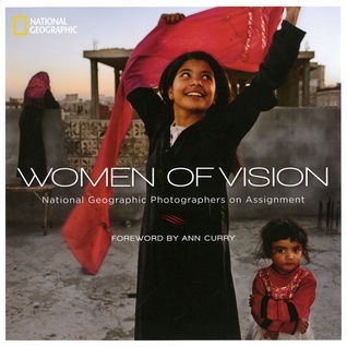 Women of Vision: National Geographic Photographers on Assignment (Hardcover)